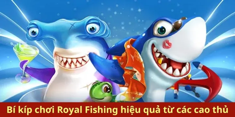Cách Chơi Bắn Cá Royal Fishing Tại 8Day Săn Thưởng Cực Đã 2 Cách Chơi Bắn Cá Royal Fishing Tại 8Day Săn Thưởng Cực Đã